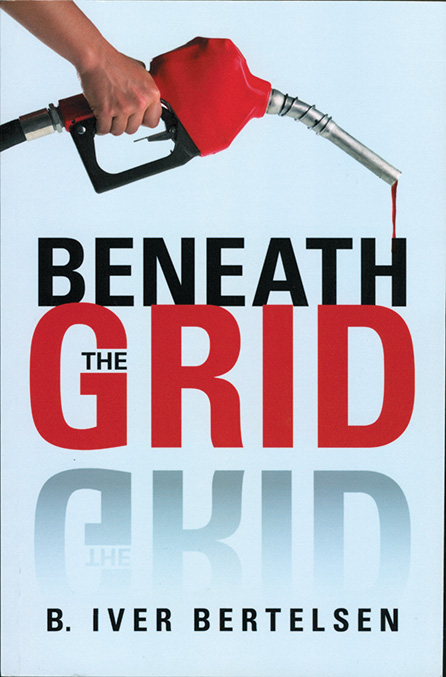 Beneath the Grid By B. Iver Bertelsen'69 Lulu, 2014