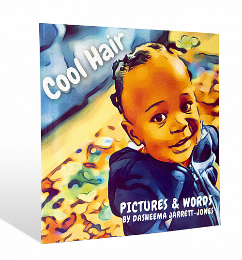 Book Cover of Cool Hair by Dasheema Jarrett-Jones'09.