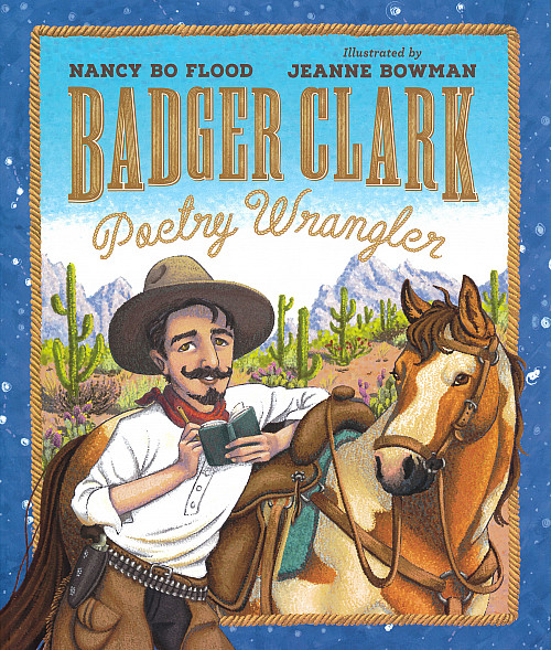 Cover of Badger Clark: Poetry Ranger by Nancy Bo Flood '67