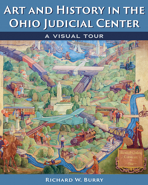 Art and History in the Ohio Judicial Center by Richard W. Burry'68