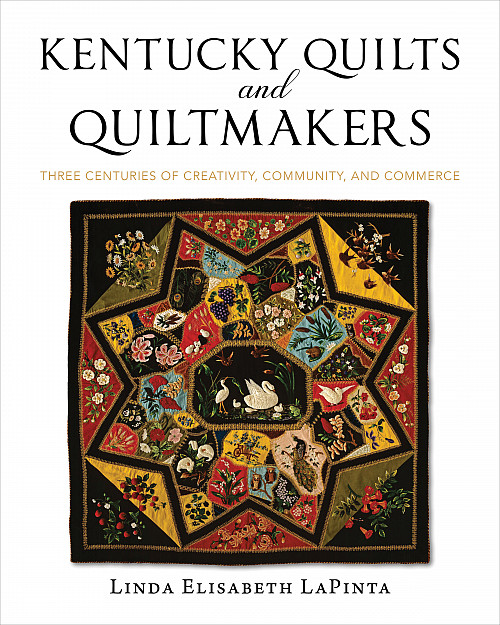 Kentucky Quilts and Quiltmakers by Linda Elisabeth Beattie LaPinta'76
