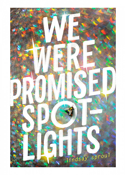 We Were Promised Spotlights by Lindsay Sproul'07