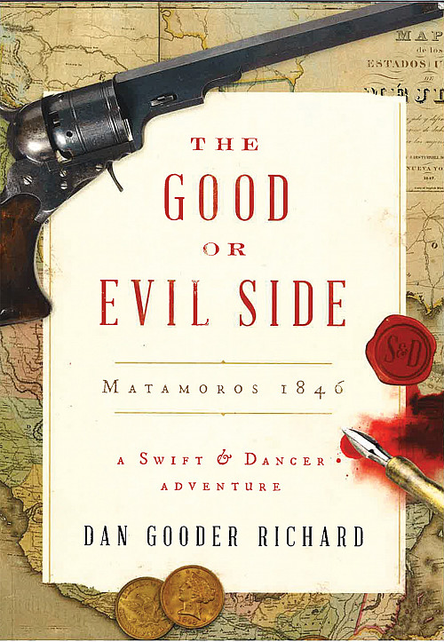 Book cover for The Good or Evil Side: Matamoros 1846 by Dan Gooder Richard'69