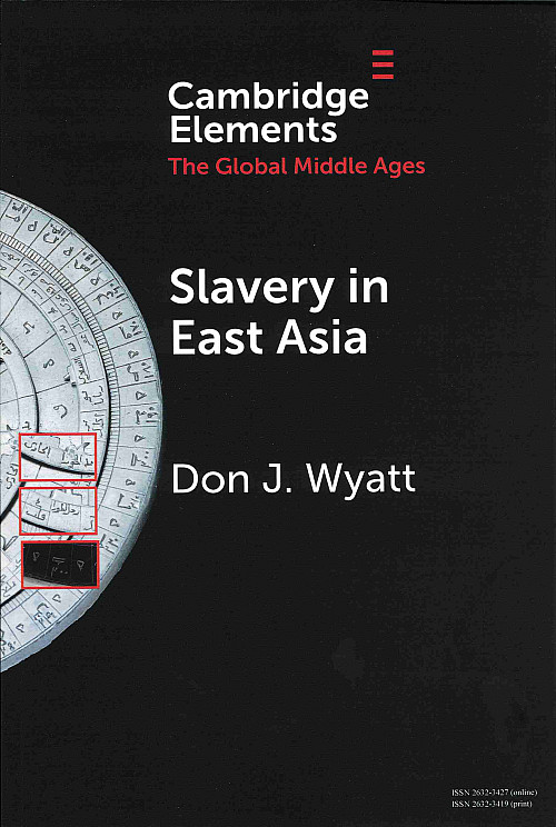 Book cover of Slavery in East Asia by Don J. Wyatt'75.