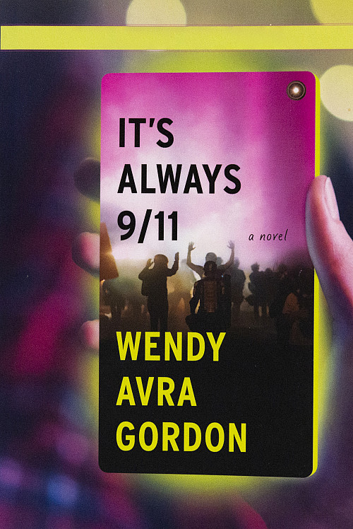 Book cover for It's Always 9/11 by Wendy Avra Nimer Gordon'76.