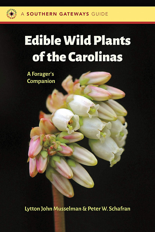 Book cover for Edible Wild Plants of the Carolinas by Lytton John Musselman'65 and Peter W. Schafran.