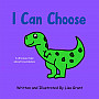 Cover of I Can Choose by Lisa Eaton Grant ’03